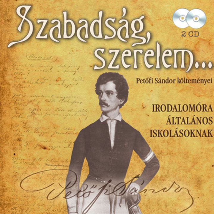 Válogatás - Szabadság, szerelem [Petőfi Sándor költeményei] (2CD)