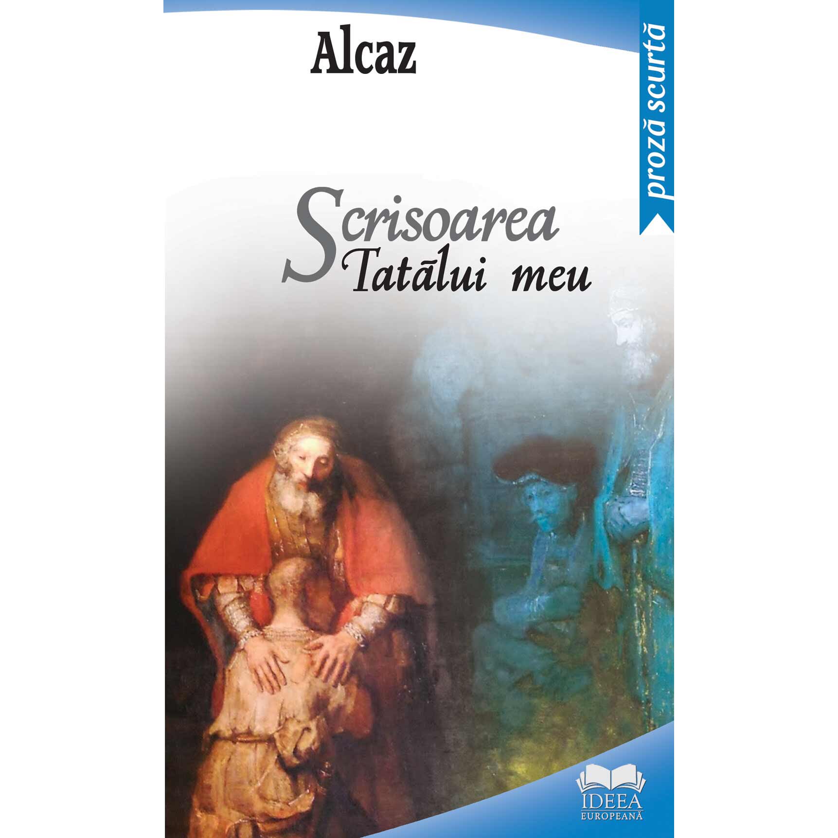 Scrisoarea Tatalui meu - Alcaz