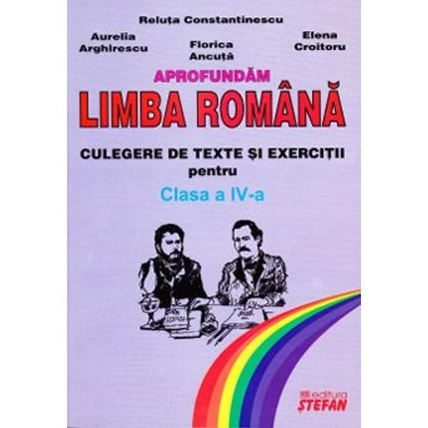 Aprofundam Limba Romana Clasa IV - R.Constantinescu - eMAG.ro