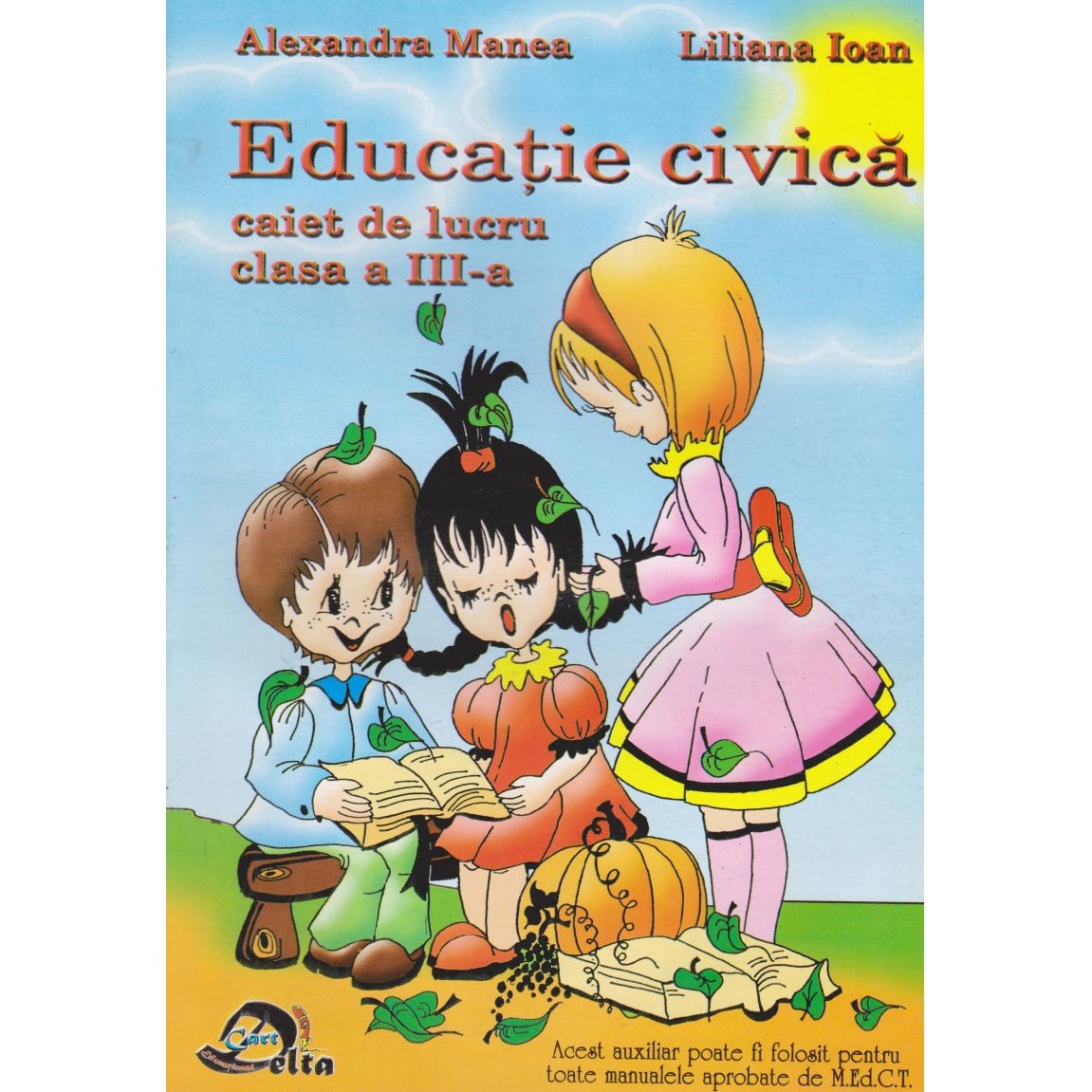 Educatie Civica. Caiet De Lucru. Clasa A III-a - Alexandra Manea - EMAG.ro