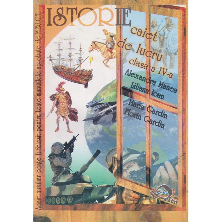 Istorie. Caiet de lucru. Clasa a IV-a - Alexandra Manea