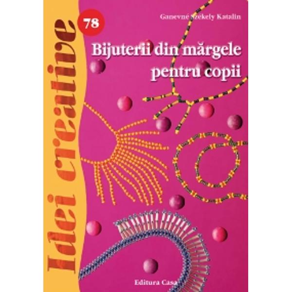 Bijuterii din margele pentru copii - Székely Katalin