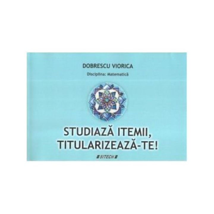 Studiaza itemii, titularizeaza-te Viorica Dobrescu