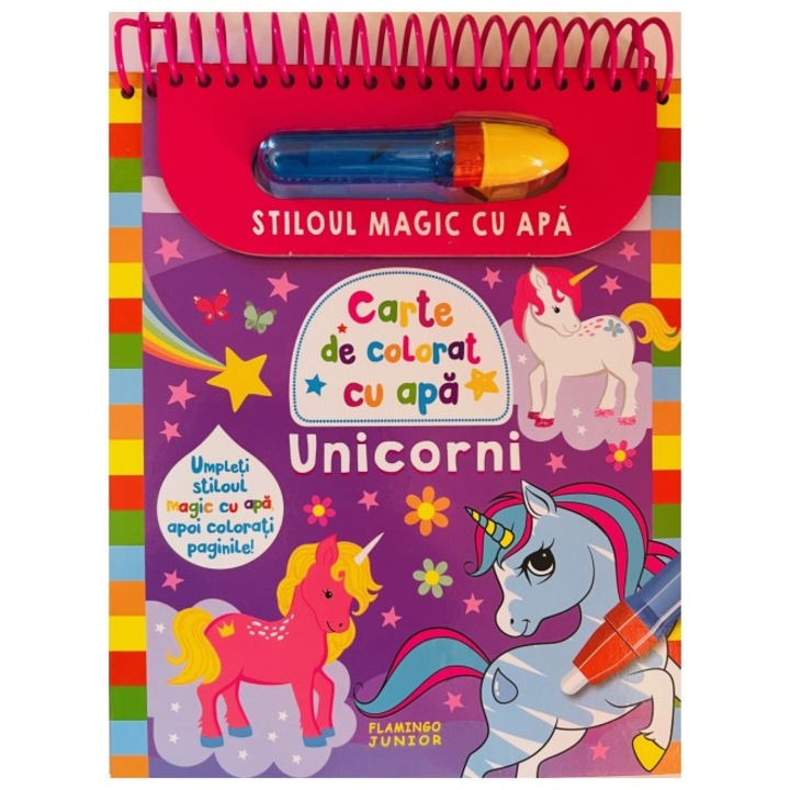 Stiloul magic cu apa. Unicorni, Editura Flamingo Junior