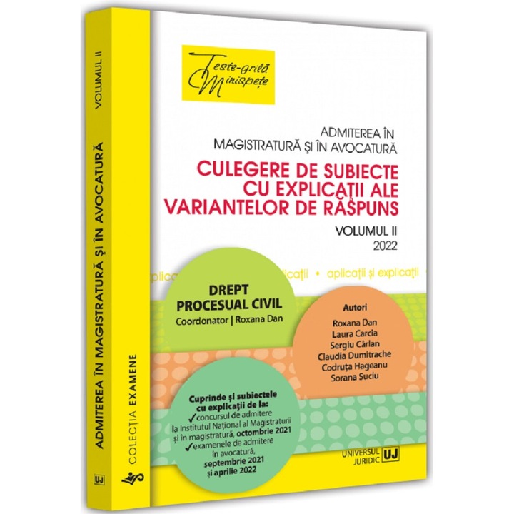 Admiterea in magistratura si in avocatura. Culegere de subiecte cu explicatii ale variantelor de raspuns. Volumul II - 2022, Universul Juridic