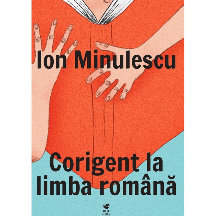 Corigent la limba romana, Ion Minulescu, Rolcris