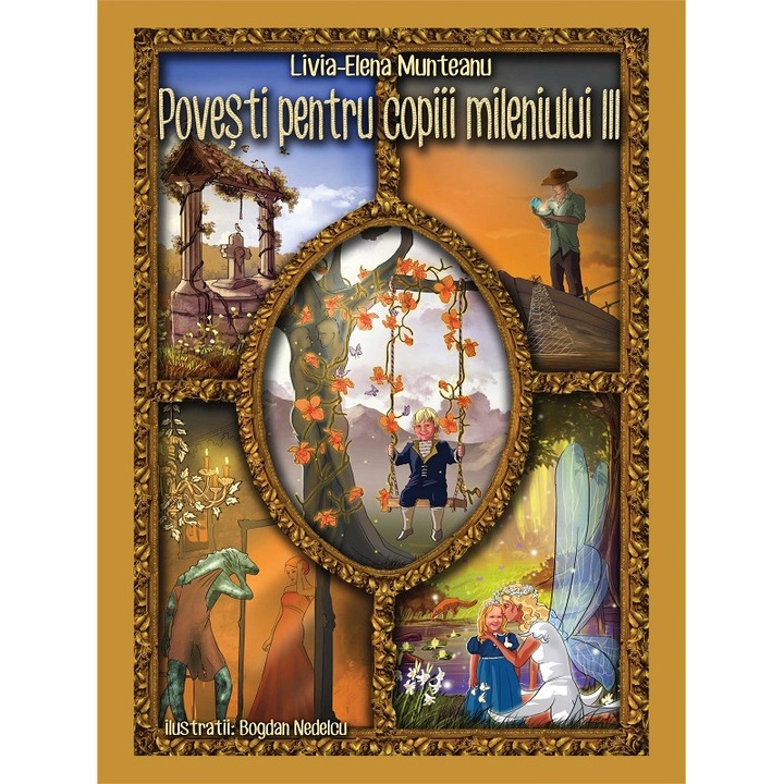 Povesti Pentru Copiii Mileniului Iii - Livia-elena Munteanu