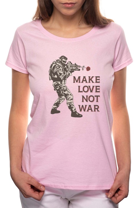 Make Love - Not War, Kerek nyakú női póló, 100% Pamut, 557, Rózsaszín