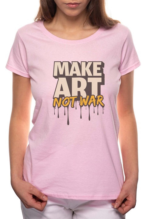 Make Art - Not War, Kerek nyakú női póló, 100% Pamut, 558, Rózsaszín
