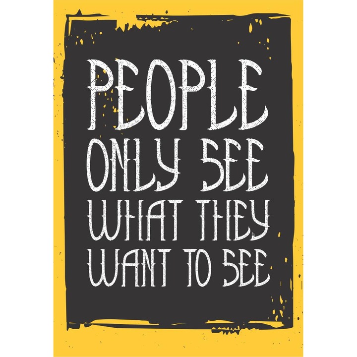 Öntapadó PVC tapéta - Az emberek csak azt látják, amit látni szeretnének, 100 x 150 cm