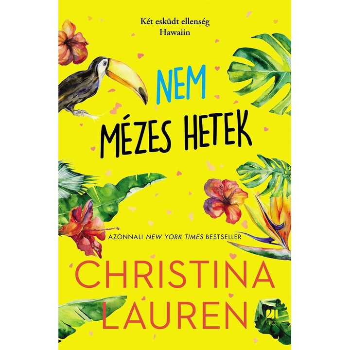 Nem mezes hetek - Christina Lauren, editia 2022