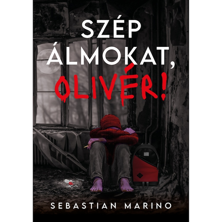 Sebastian Marino: Szép álmokat, Olivér! 18+