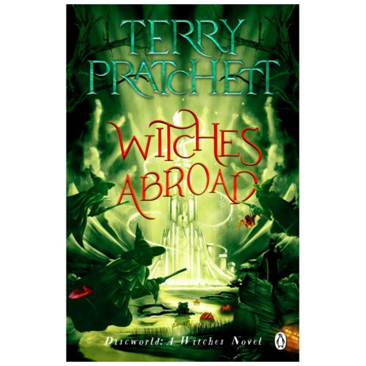 Witches Abroad, Discworld, editia 2022 - Terry Pratchett
