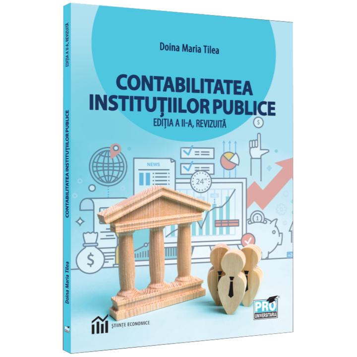 Contabilitatea institutiilor publice. Editia a II-a revizuita rt 2022, Doina Maria Tilea