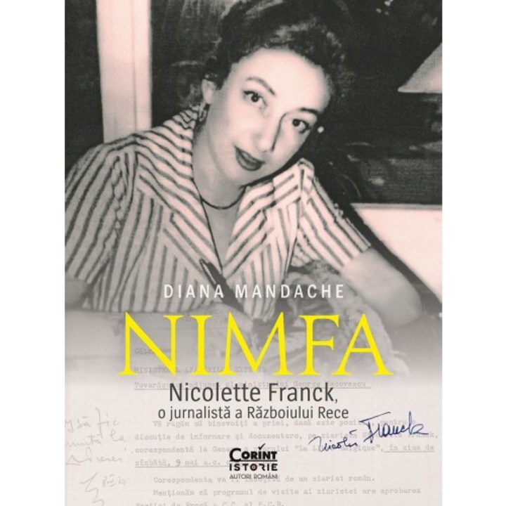 Nimfa. Nicolette franck, o jurnalista a razboiului rece, Diana Mandache