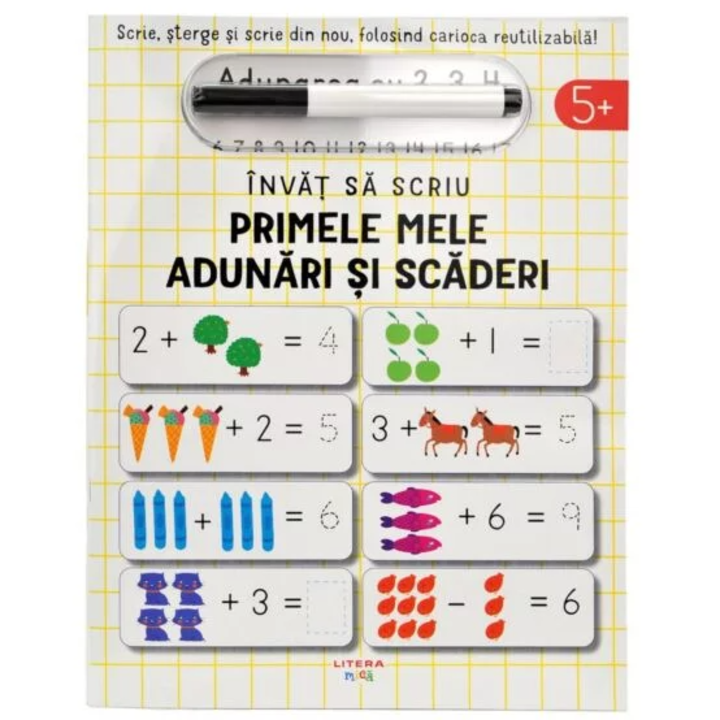 Invat sa scriu. Primele mele adunari si scaderi. Scrie, sterge si rescrie, folosind carioca reutilizabila!