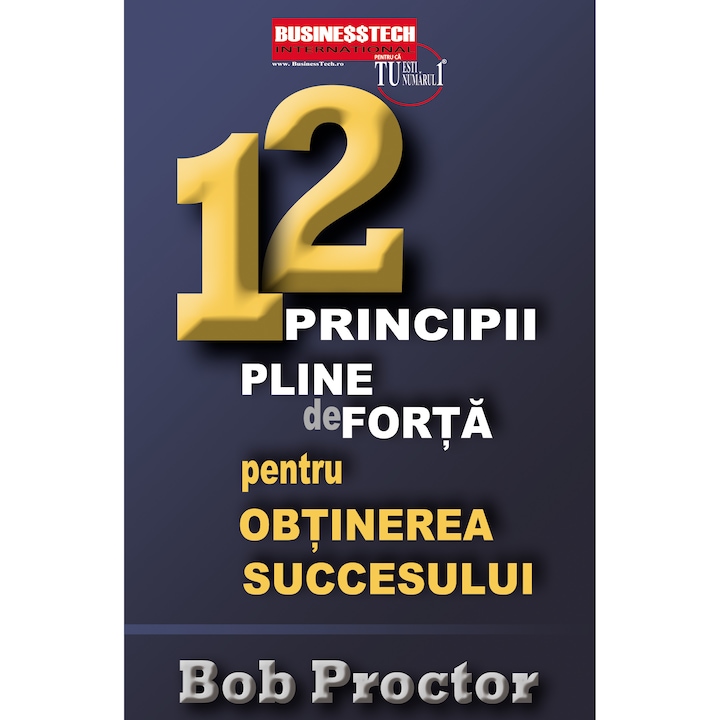 12 Principii pline de forta pentru obtinerea succesului, Bob Procter