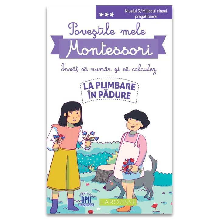 Povestile mele Montessori - invat sa numar si sa calculez - la plimbare in padure, Delphine Urvoy