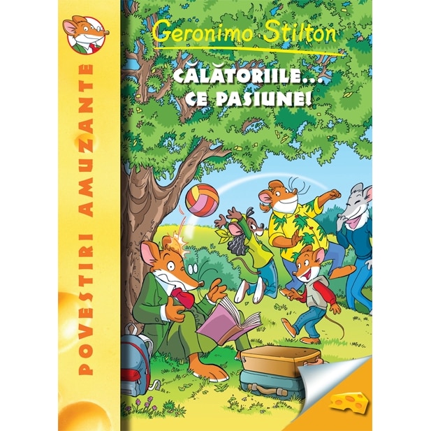Calatoriile... ce pasiune! - Geronimo Stilton