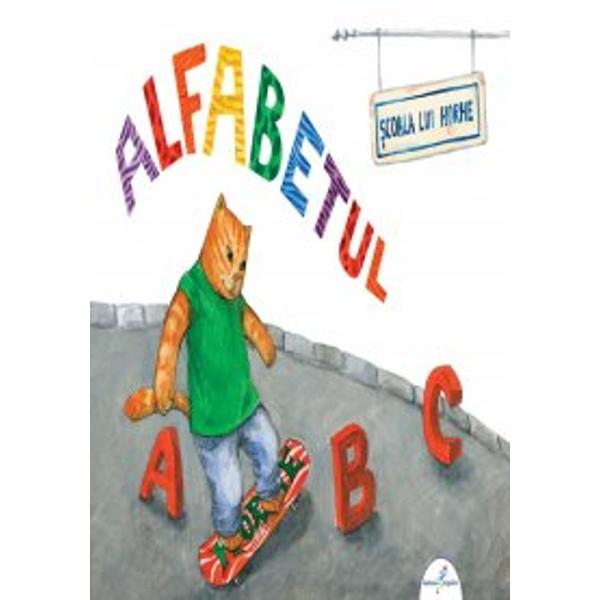 Scoala lui Horhe Alfabetul - Mihaela Chitac