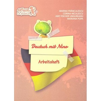 Deutsch mit Nino Arbeitsheft - Marina Franculescu Deutsch mit Nino Arbeitsheft - Marina Franculescu