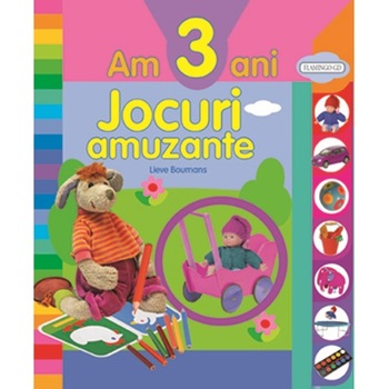 Am 3 ani. Jocuri Amuzante Am 3 ani. Jocuri Amuzante