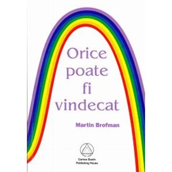 Orice poate fi vindecat - Martin Brofman Orice poate fi vindecat - Martin Brofman