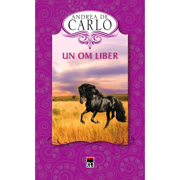 Un om liber - Andrea De Carlo