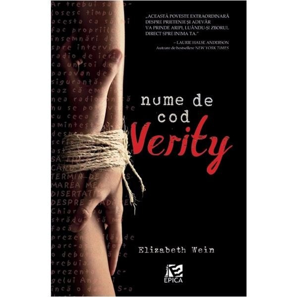 Nume de cod: Verity - Elizabeth Wein