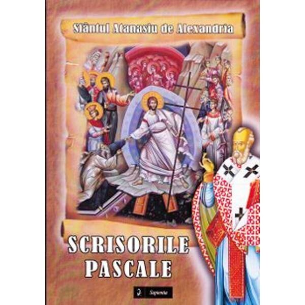 Scrisorile pascale - Sfantul Atanasiu De Alexandria