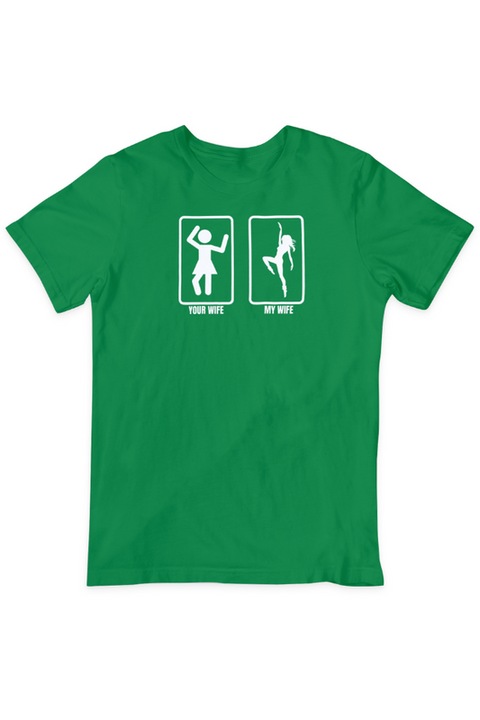 Tricou unisex, My Wife, Verde