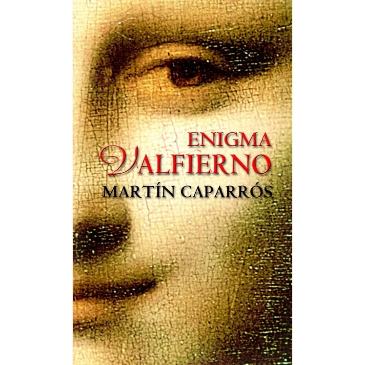 Enigma Valfierno - Martin Caparros