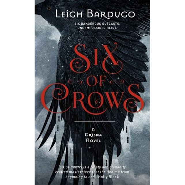 Six of Crows - Leigh Bardugo