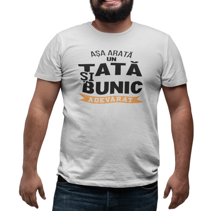 Tricou personalizat Tata si bunic adevarat, Alb, M