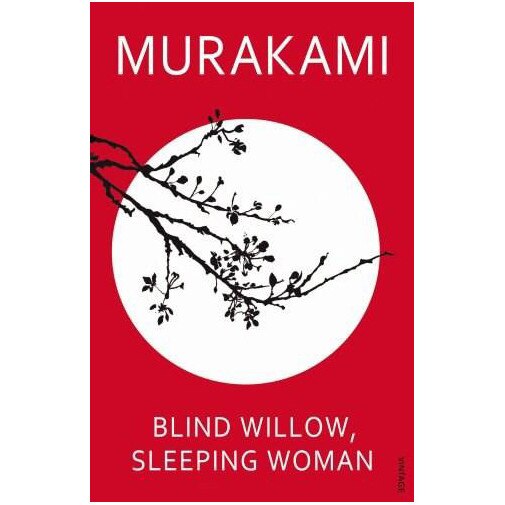 Blind Willow, Sleeping Woman - Haruki Murakami