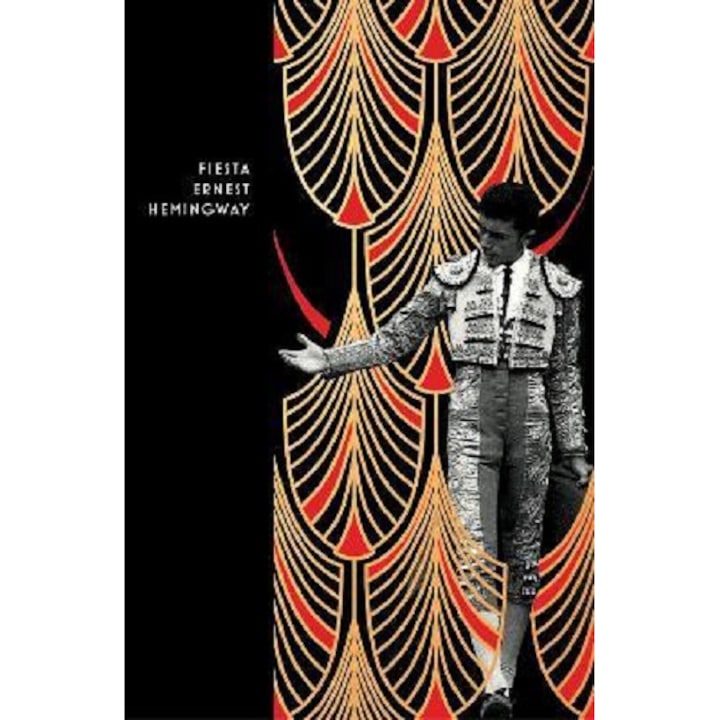 Fiesta - Ernest Hemingway, editia 2022