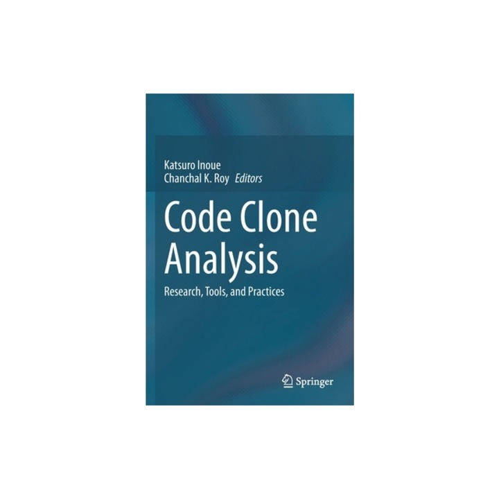 Code Clone Analysis: Research, Tools, and Practices, Katsuro Inoue