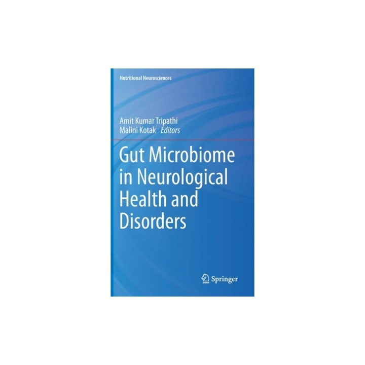Gut Microbiome in Neurological Health and Disorders, Amit Kumar Tripathi