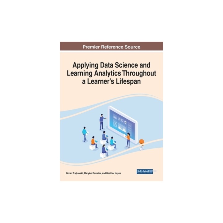Applying Data Science and Learning Analytics Throughout a Learner's Lifespan, Goran Trajkovski