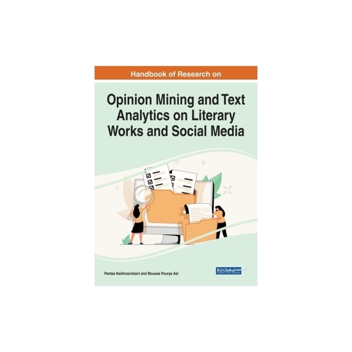 Handbook of Research on Opinion Mining and Text Analytics on Literary Works and Social Media, Pantea Keikhosrokiani