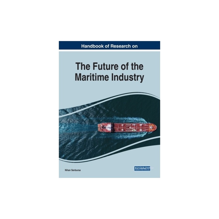 Handbook of Research on the Future of the Maritime Industry, Nihan Senbursa