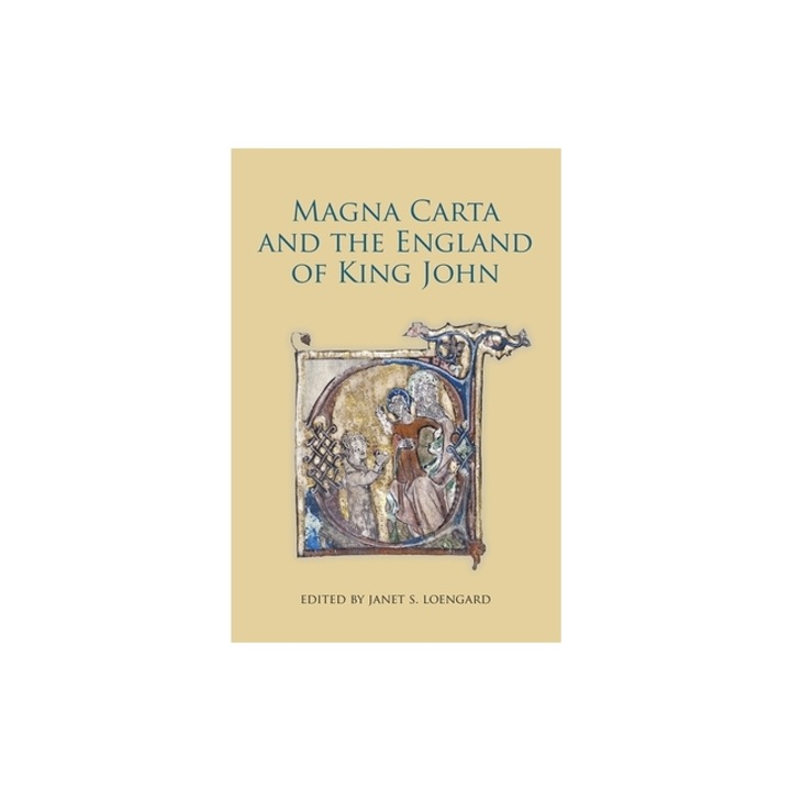 Magna Carta and the England of King John, Janet S. Loengard
