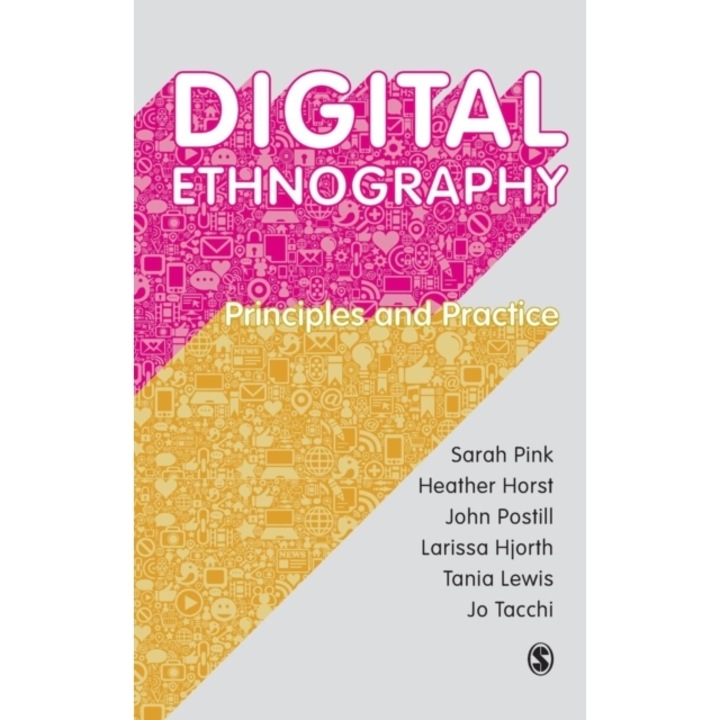 Digital Ethnography: Principles and Practice, Sarah Pink