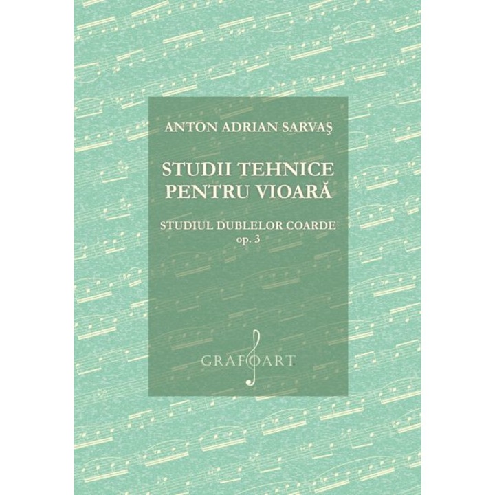 Anton A. Sarvas - Studii tehnice pentru vioara op. 3 - Studiul dublelor coarde