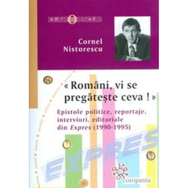 Romani, vi se pregateste ceva! - Cornel Nistorescu