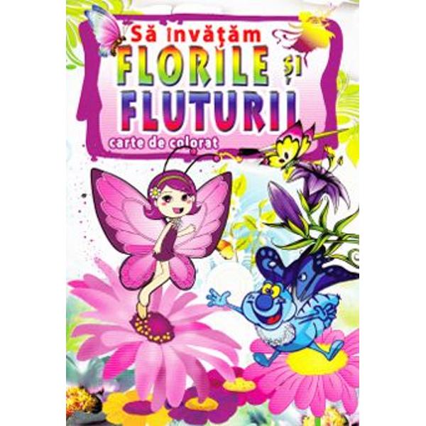 Sa invatam florile si fluturii - Carte de colorat