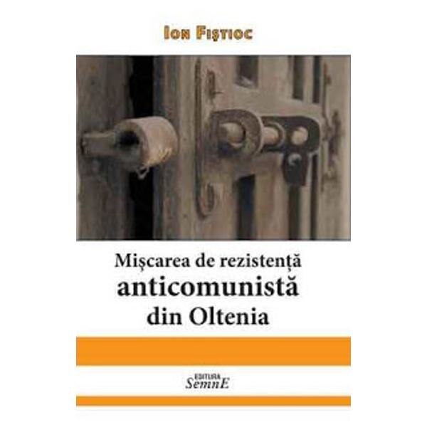 Miscarea de rezistenta anticomunista din Oltenia - Ion Fistioc