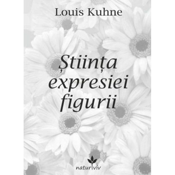 Stiinta expresiei figurii - Louis Kuhne