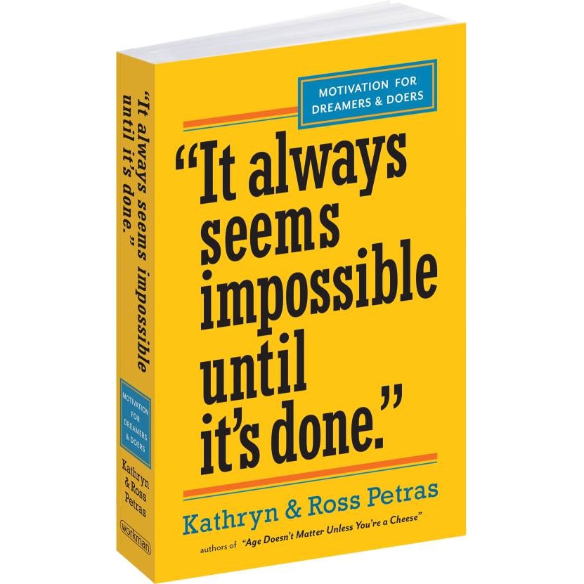 It Always Seems Impossible Until it's Done - Kathryn Petras,Ross Petras