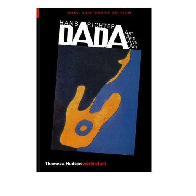 Dada - Art and Anti-Art - Hans Richter,Michael White